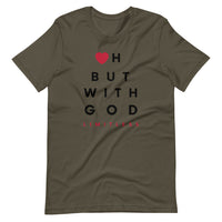 Oh But With God Unisex T-Shirt