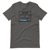 Dream Manifestation in Progress Unisex T-Shirt