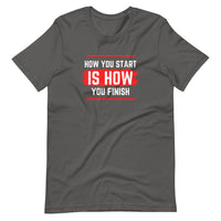 How you start, How you finish Red Block Unisex T-Shirt