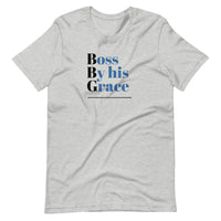 Boss By his Grace Unisex T-Shirt