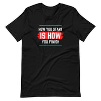 How you start, How you finish Red Block Unisex T-Shirt