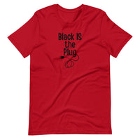 Black IS The Plug Unisex T-Shirt