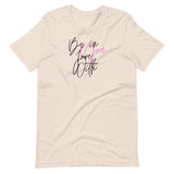 Be In Love With You Unisex T-Shirt