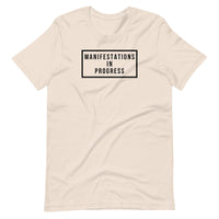 Manifestations In Progress Unisex T-Shirt