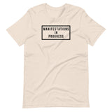 Manifestations In Progress Unisex T-Shirt