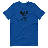 Black IS The Plug Unisex T-Shirt