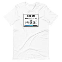 Dream Manifestation in Progress Unisex T-Shirt