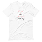 Life is As You Think Unisex T-Shirt